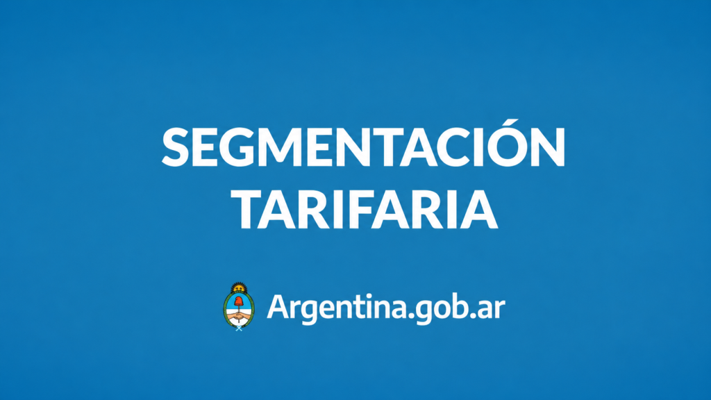 SEGMENTACION TARIFARIA DE ENERGÍA ELECTRICA Y GAS NATURAL (DEC. 332/22)